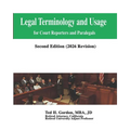 Legal Terminology and Usage: For Court Reporters and Paralegals