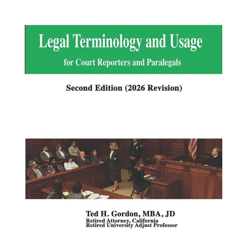 Legal Terminology and Usage: For Court Reporters and Paralegals