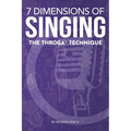 7 Dimensions of Singing: The Throga Technique