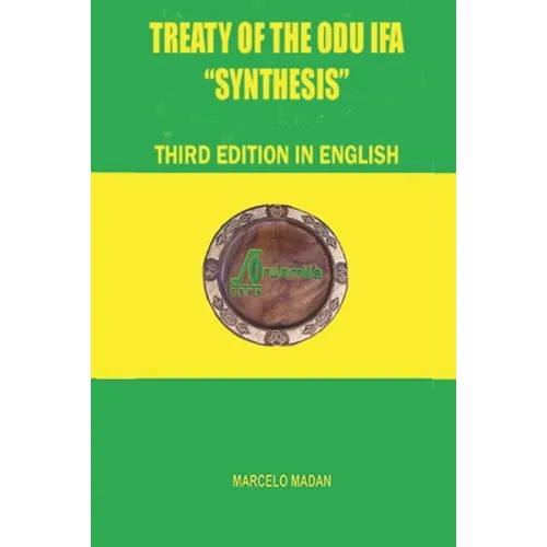 TREATY OF THE ODÙ IFÁ "SYNTHESIS" Third Edition in English