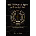 The Fruit of the Spirit and Martial Arts