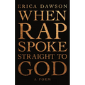 When Rap Spoke Straight to God