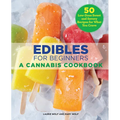 Edibles for Beginners: A Cannabis Cookbook