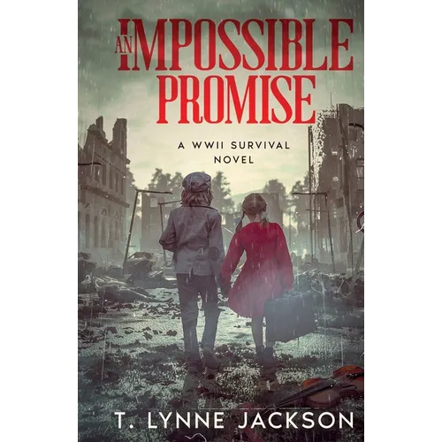 An Impossible Promise - A WWII Survival Novel