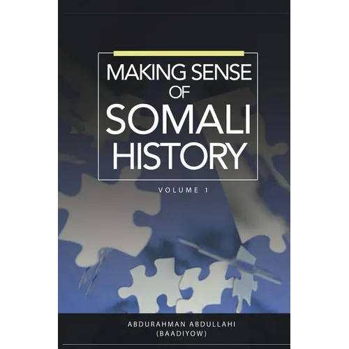 Making Sense of Somali History: Volume 1