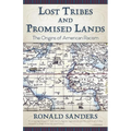 Lost Tribes and Promised Lands: The Origins of American Racism
