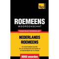 Thematische woordenschat Nederlands-Roemeens - 9000 woorden