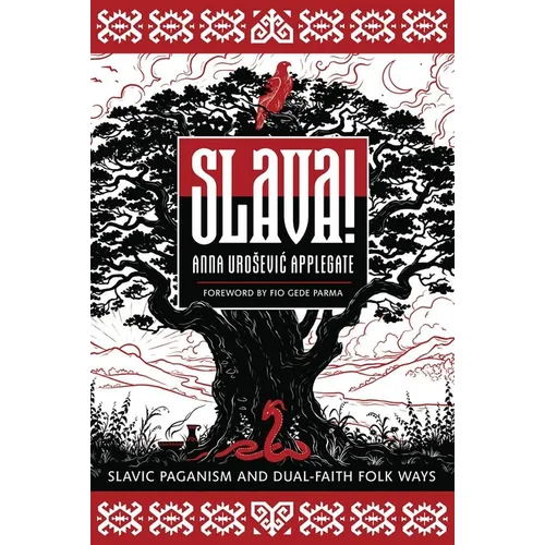 Slava!: Slavic Paganism and Dual-Faith Folk Ways