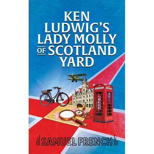 Ken Ludwig's Lady Molly of Scotland Yard