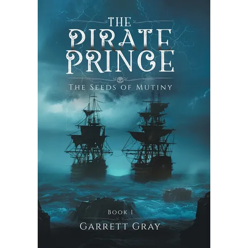 The Pirate Prince: The Seeds of Mutiny