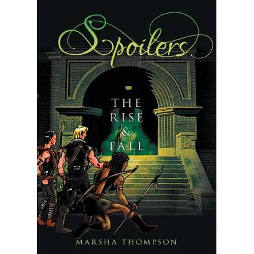 Spoilers: The Rise & Fall