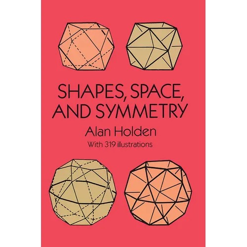 Shapes, Space, and Symmetry