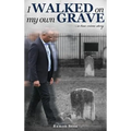 I Walked on My Own Grave