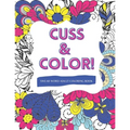 Cuss & Color!: Swear Word Adult Coloring Book