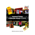 Consumer Society in American History: A Reader