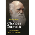 Charles Darwin: A Reference Guide to His Life and Works