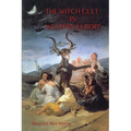 The Witch Cult in Western Europe: the original text, with Notes, Bibliography and five Appendices.