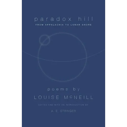 Paradox Hill: "From Appalachia to Lunar Shore, Revised Edition"