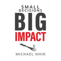 Small Decisions Big Impact: Jumpstart To Financial Freedom
