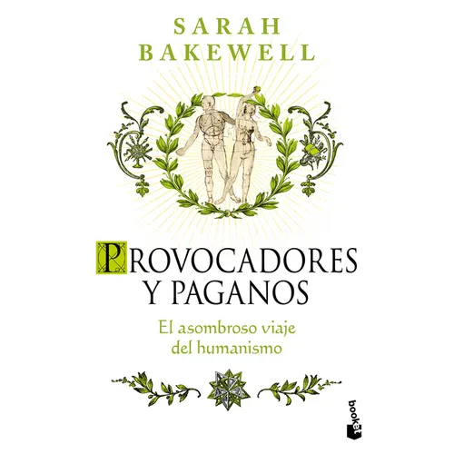 Provocadores Y Paganos: El Asombroso Viaje del Humanismo / Humanly Possible