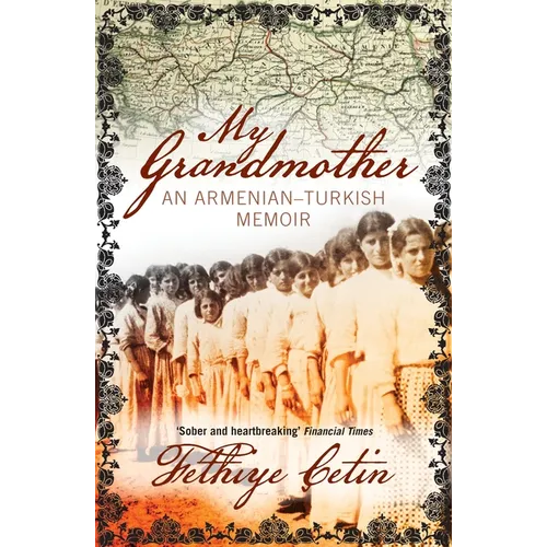 My Grandmother: An Armenian-Turkish Memoir