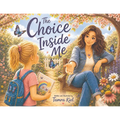 The Choice Inside Me