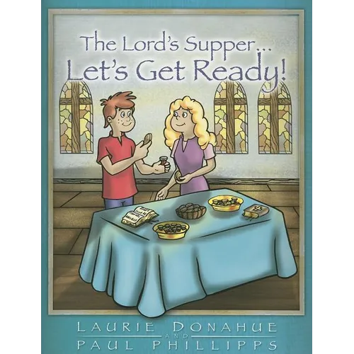 Lord's Supper... Let's Get Ready!