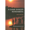 A Game Ranger Remembers