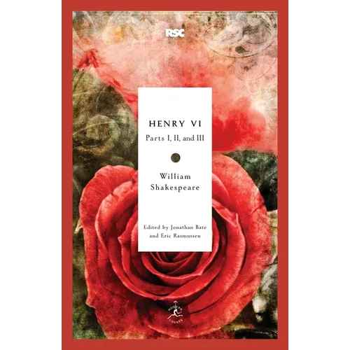 Henry VI: Parts I, II, and III