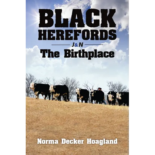 Black Herefords: The Birthplace