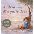 Andria and the Mesquite Tree