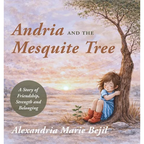 Andria and the Mesquite Tree