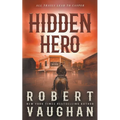 Hidden Hero: A Classic Western Novel