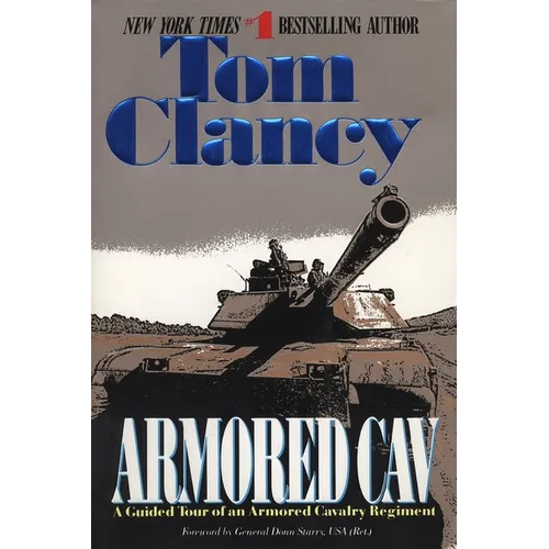 Armored Cav: A Guided Tour of an Armored Cavalry Regiment