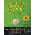 And Then There Was GOLF!