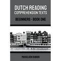 Dutch Reading Comprehension Texts: Beginners - Book One