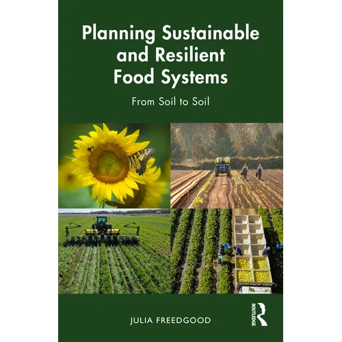 Planning Sustainable and Resilient Food Systems: From Soil to Soil