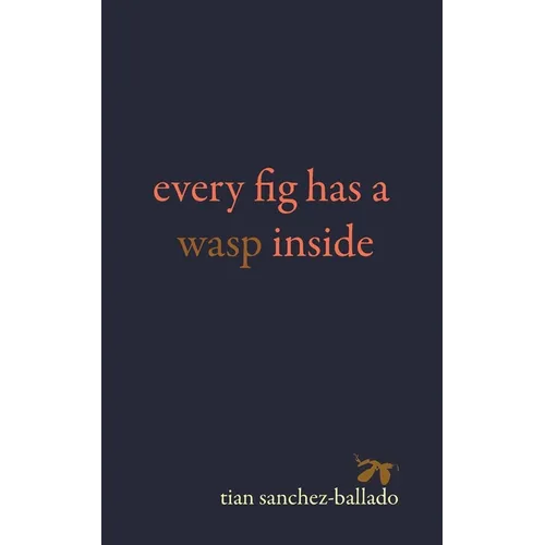 Every Fig Has a Wasp Inside