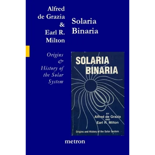 Solaria Binaria: Origins and History of the Solar System