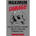 Maximum Damage: Hidden Secrets Behind Brutal Fighting Combinations