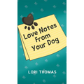 Love Notes From Your Dog