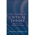 The Power of Critical Theory: Liberating Adult Learning and Teaching