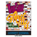 Worship Graffiti: Faith Building Activity Journal