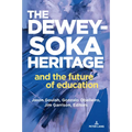 The Dewey-Soka Heritage and the Future of Education