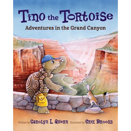 Tino the Tortoise: Adventures in the Grand Canyon