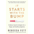 It Starts with the Bump: Evidence-Based Strategies for a Happy and Healthy Pregnancy