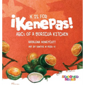 K is for Kenepas: ABCs of a Boricua Kitchen
