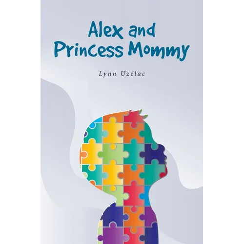 Alex and Princess Mommy