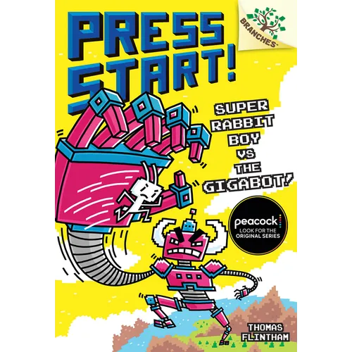 Super Rabbit Boy vs. the Gigabot!: A Branches Book (Press Start! #16): Volume 16