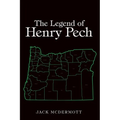 The Legend of Henry Pech